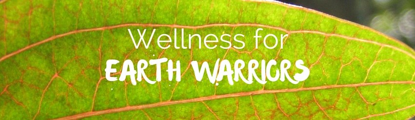 Wellness for Earth Warriors